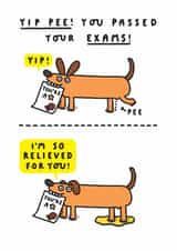 Funny Congratulations/Exams Card - Yip Pee! I'm So Relieved! - Dog created by mungo and shoddy