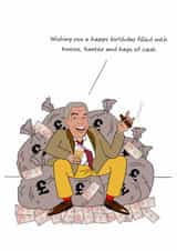 Funny Birthday Card - Nigel Farage - Booze, Banter And Bags Of Cash created by Swizzoo