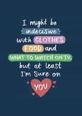 Cute Anniversary / Valentine's Day Card - Indecisive But Sure On You created by Sydney Jo Designs