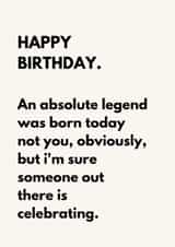 Funny Sarcastic Birthday Card for Best Friend - Absolute Legend Fine Print created by The Awkward Card Company 
