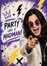 Ozzy Osbourne Inspired Face Swap Card - Party Like a Madman created by Iryna.Nimmo.Art