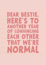 Funny Birthday Card - For Best Friend - Convincing Each Other We're Normal created by Forever Blessed