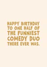 Funny Birthday Card - Comedy Duo created by Forever Blessed