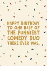 Funny Birthday Card - Comedy Duo created by Forever Blessed