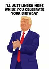 Funny Donald Trump Birthday Card - World Cup Lingering created by Pink Peach Cards