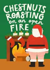 Funny Christmas Card - Chestnuts Roasting On An Open Fire - Santa created by AbiGoLucky