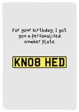 Funny Birthday Card - Personalised Number Plat KN08 HED created by Sarah Harding
