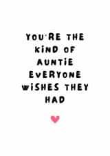 Cute Auntie Birthday Card, You're The Kind Of Auntie Everyone Wishes They Had created by @Hurray Haus