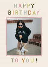 Personalised Birthday Photo Card created by AniSomi - Modern Birthday Photo Card For Anyone - Colourful Happy Birthday