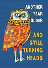 Cute Birthday Card - Owl - Still Turning Heads created by Aussie Studios