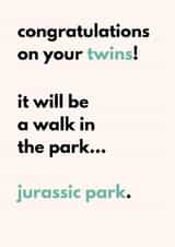 funny - new baby - twins - for friends - a walk in jurassic park created by Twin Truths