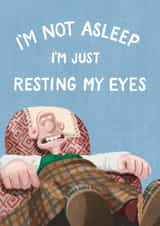 Wallace and Gromit - Funny Wallace Birthday Card - I'm Not Asleep - I'm Just Resting My Eyes created by Wallace & Gromit