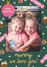 Personalised Christmas Photo Card created by The Pattern Press - Classic Christmas Card - For Mummy - We Love You