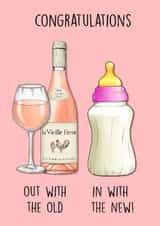 Funny New Baby Card - Out With The Chicken Wine - In With The Milk Bottles created by Poppy & Mabel 