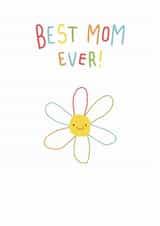Cute Birthday Card For Mum - Best Mom Ever - Colourful Flower created by Marina Kromitsyna