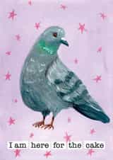 Funny Birthday Card - Pigeon - I Am Here For The Cake created by Monika & Doodle