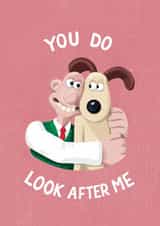 Cute Anniversary Card - Wallace and Gromit - You Do Look After Me created by Wallace & Gromit