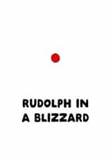 Funny Christmas Card - Rudolph in a Blizzard created by Sundiva Designs