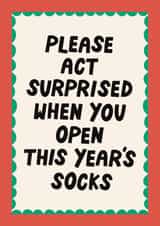 Funny Christmas Card - For Him - Act Surprised when Opening Your Socks created by Christine Cuddihy Illustration