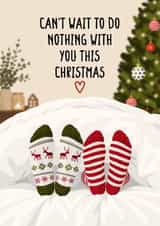 Cute Couples Christmas Card - Can’t Wait To Do Nothing With You created by Pink Peach Cards