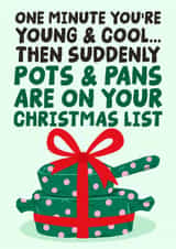 Funny Christmas Card - One Minute You're Young & Cool - Pots And Pans On Your Christmas List created by Studio Doodles