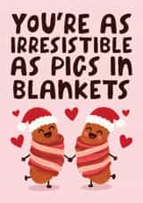 Cute Christmas Card - You're As Irresistible As Pigs In Blankets created by Studio Doodles