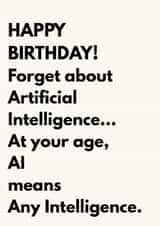 Funny Birthday Card – Artificial Intelligence AI Any Intelligence Joke created by The Awkward Card Company 