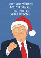 Funny Christmas Card - Donald Trump - Tariffs created by YAWN DESIGNS