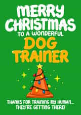 Funny Christmas Card - Dog Trainer - Training My Human created by Louise Burgoyne