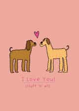 Cute Card For Your Significant Other- Dog Design- Fluff n All Design created by Heather Buchanan