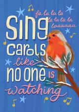 Cute Robin Christmas Card – Carols – Sing Carols Like No One Is Watching created by Nicola B Studio