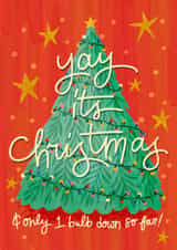 Funny Christmas Tree Card – Fairy Lights – Yay It's Christmas Only 1 Bulb Down created by Nicola B Studio