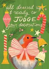 Funny Robin Christmas Card – All Dressed Up & Ready To Judge Your Decorations created by Nicola B Studio