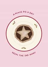 Funny Mince Pie Christmas Card - A Mince Pie A Day - SAD created by Ella Goddard