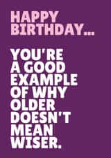 Funny Birthday Card - Older Not Wiser created by Blush & Blossom 