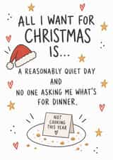 Funny Christmas Card – All I Want Is a Quiet Day & No Cooking created by Amy Corlett