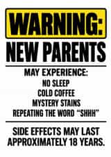 Funny New Baby Card for New Parents – Warning: Side Effects May Last 18 Years created by Amy Corlett