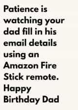 Funny Birthday Card for Dad - Patience Is Watching Dad Use a Fire Stick Remote created by The Awkward Card Company 