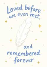 Heartfelt Sympathy Card - Loved Before We Even Met - Miscarriage created by Miscarriage UK