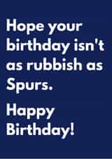 Spurs Cheeky Happy Birthday Card created by Click of a Button Prints