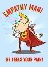 Empathy Man SuperHero Get Well Soon Card created by Tom Sparke