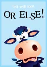 cow angry Get Well Card 24003 created by Nick Diggory