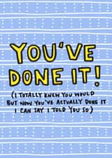 You've Done It Congratulations Card created by Angela Chick