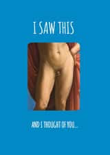 Cheeky & Rude Birthday Card -  I Saw This And Thought of You -  Nude Painting created by Frankie Whistle