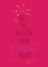 You are the reason I'm smiling today - Greetings Card created by Love and Happy Stuff