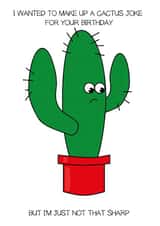 Funny Birthday Card - Cactus - Not That Sharp created by CushoPeas