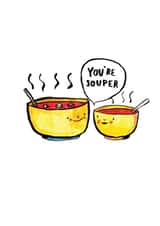 Cute Congratulations Card - You're Souper - Soup Pun - Thank You Card created by Jelly Armchair