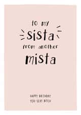 to my sista from another mista - Funny Birthday Card created by Prairie Chick Prints