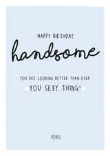 Happy birthday handsome - Cute Birthday card for him created by Prairie Chick Prints