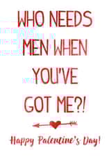 Cute Valentines Day Card - Friend - Palentine's - Who Needs Men When You've Got Me created by Paper Sheriff